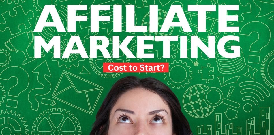 How Much Does It Cost to Start Affiliate Marketing? How Much Does It Cost to Start Affiliate Marketing