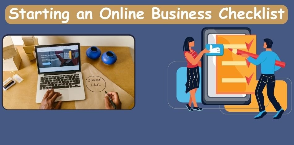 Starting an Online Business Checklist Starting an Online Business Checklist