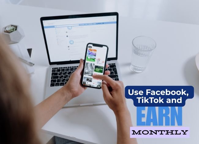 Use Facebook, TikTok for make money